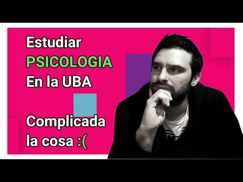 Estudiar PSICOLOGIA en Argentina UBA ? | Experiencias | Complicada la cosa...