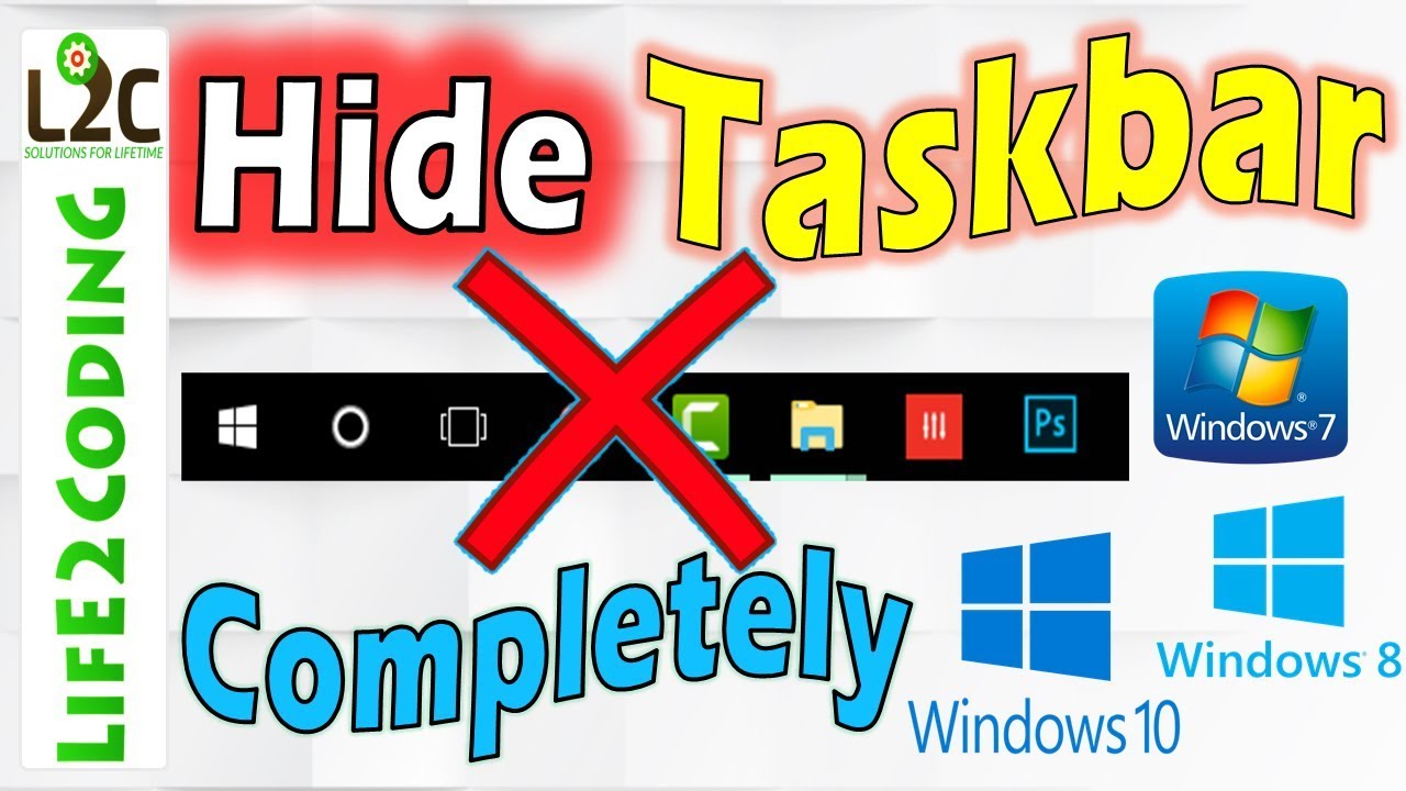 วิธี ซ่อน taskbar windows 7 2022 Update How to Hide The Taskbar Completely in Windows 10, 8, 7
