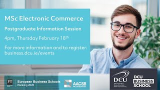 MSc in Electronic Commerce Webinar 18th February 2021