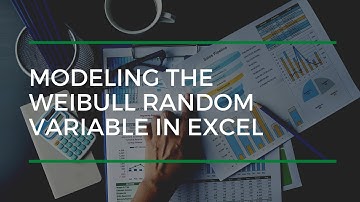 Modeling The Weibull Random Variable In Excel