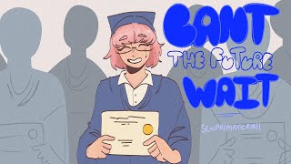 Can’t the future just wait? | Animatic