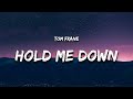 Tom Frane - Hold Me Down (Lyrics)