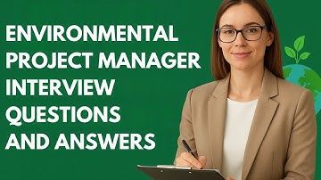 Top 20 Environmental Project Manager Interview Questions and Answers for 2025
