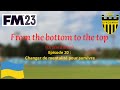 Changer de mentalit pour survivre  episode 20  from the bottom to the top