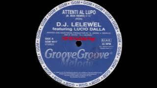 DJ Lelewel Ft. Lucio Dalla - Attenti Al Lupo (A Black Box Remix)