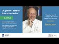 Introducing the Dr. John G. Bartlett Education Series