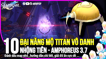 【Honkai Star Rail】Toàn Bộ Nhộng Tiên Tại Đại Năng Mộ Titan Vô Danh: Dư Âm Ác Mộng | Amphoreus 3.7