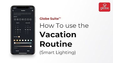 How to use the Vacation Routine – Smart Lighting | Globe Smart Home