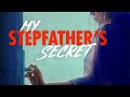 My Stepfather's Secret | Official Trailer