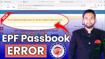 EPF Passbook error We are experiencing high load on our services. Please try after some time.| epf