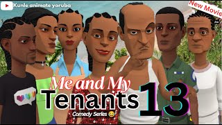 Me And My Tenants Episode 13
