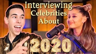 I Interviewed Your Favorite Celebrities About The 2020 New Year!