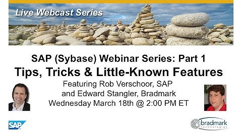 SAP ASE 16 Webinar - Part 1: Tips Tricks & Little Known Features