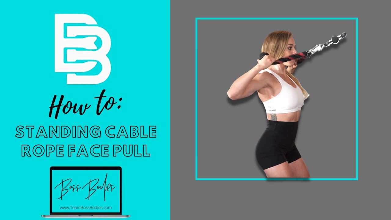 HOW TO: Standing Cable Face Pull - Boss Bodies