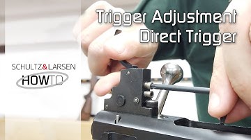 Schultz & Larsen "How To" - Direct Trigger Adjustments