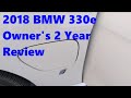 2018 BMW 330e - Owner's 2 Year Review