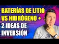 2 Ideas De Inversión | BATERÍAS DE LITIO VS HIDRÓGENO | Invertir en vehículos eléctricos 2021