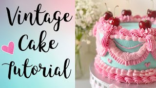 Vintage/Lambeth Cake Tutorial | How to make a Vintage Style Cake | Buttercream Piping Techniques