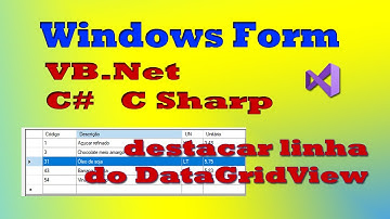 Destacar a linha selecionada do DataGridView no VB.Net e C#. Windows Form. Visual Studio
