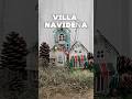 Villa Navideña - Especial Navidad