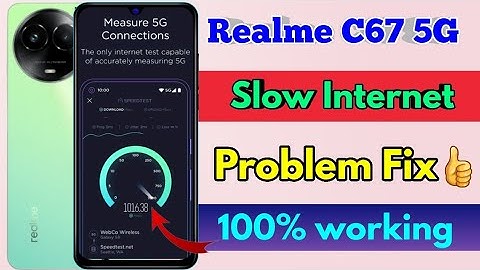 realme c67 me internet ki speed kaise badhaye, realme c67 internet setting