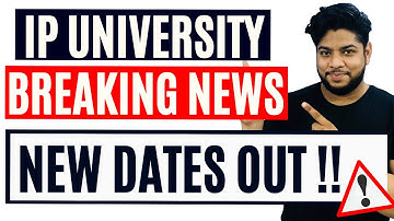 BREAKING NEWS - IP University Entrance Exam Final Dates out !!