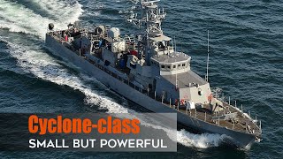 Cyclone-class: Small, but Sturdy, and Especially Dangerous in Shallow Water