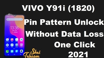 VIVO Y91i (1820) Pin Pattern Unlock Without Data Loss 2021 Shri Telecom