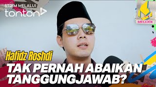 Clip Melodi 2 Oct 2025 Hafidz Roshdi Tak Pernah Abaikan Tanggungjawab? Tonton