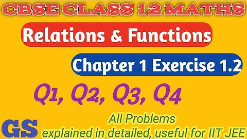 Chapter 1- Exercise 1.2 (Q1, Q2, Q3, Q4) RELATIONS & FUNCTIONS|CBSE Class 12 Maths in Tamil|NCERT|GS