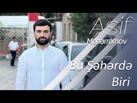 Asif Məhərrəmov - Bu Şəhərdə Biri