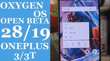 OXYGEN OS Open Beta 28/19 for Oneplus 3/3T | Changeslogs | Benchmark test |