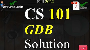CS101 GDB Solution Fall 2022 | 100% Correct Solution With Explanation | VU  Mentor #fall2022