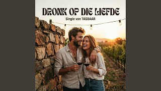Dronk op die liefde