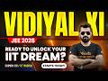 VIDIYAL XI | Ready to Unlock Your IIT Dream? Starts Today!🔥Shimon Sir