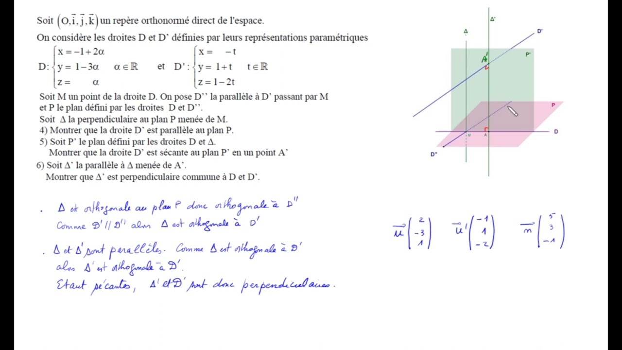 04 Exercice : Perpendiculaire commune à deux droites/ Distance entre deux droites de l 'espace.