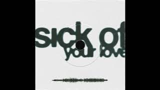 Gio Mkl - Sick of Your Love (Sped Up Version)