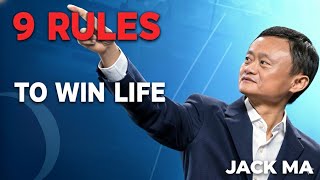 9 Rules That Will Change Your Life Forever | Jack Ma’s Powerful Success Lessons