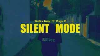 Download Lagu Basline Keinar, Dikara B - Silent Mode (Video Lirik) MP3 Download Lagu Basline Keinar, Dikara B - Silent Mode (Video Lirik) MP3