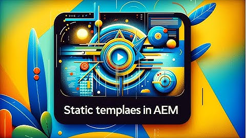AEM Batch(22-01-24) Tutorial 3- Mastering Static Templates in AEM: A Step-by-Step Guide
