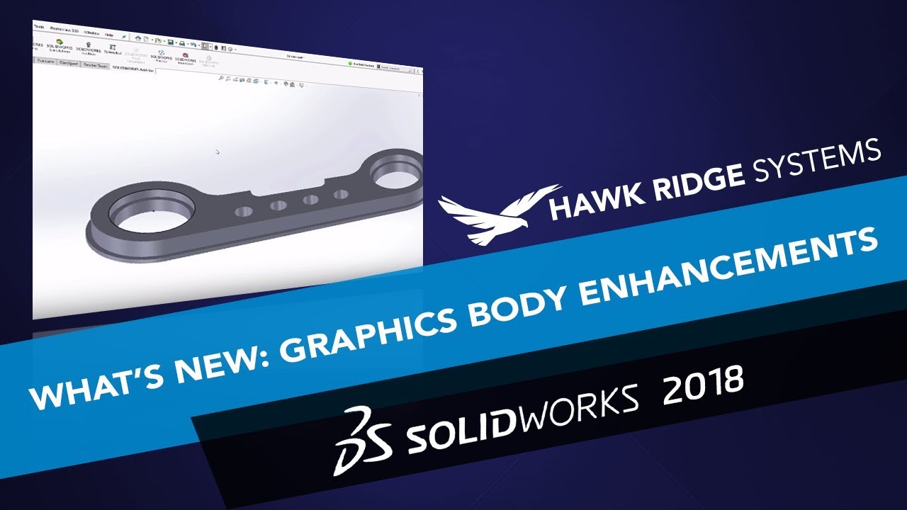 What's New SOLIDWORKS 2018: Graphics Body Enhancements - YouTube