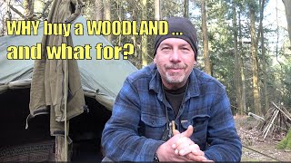 Why own a Woodland?