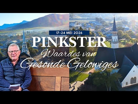 PINKSTER // Waardes van Gesonde Gelowiges - Johannes Nortier - 24 Mei 2026