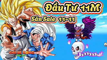 Ngọc Rồng Online - Đầu Tư 11M Săn Sale 11-11