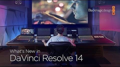 DaVinci Resolve 14 What
