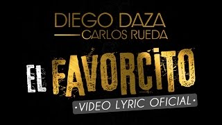 EL FAVORCITO - DIEGO DAZA & CARLOS RUEDA [VIDEO LYRIC OFICIAL] chords