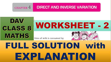 DAV CLASS 8 MATHS CHAPTER 4 | WORKSHEET 2 | DIRECT AND INVERSE VARIATION | FULL SOLUTION