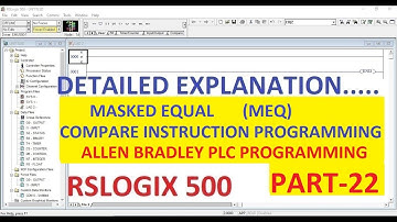 MASKED EQUAL  (MEQ) COMPARE  in RSLOGIX 500 Software PART-22 #ALLENBRADLEY #PLC