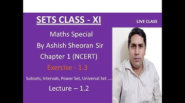 NCERT Class 11 Maths Chapter 1 - SETS - Exercise 1.3 ...........By Ashish Sheoran Sir