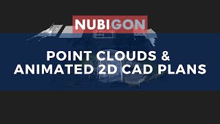 Point Clouds & Animated 2D CAD Plans